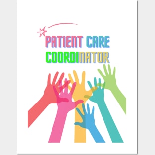 Patient Care Coordinator Amazing Supportive Art Posters and Art